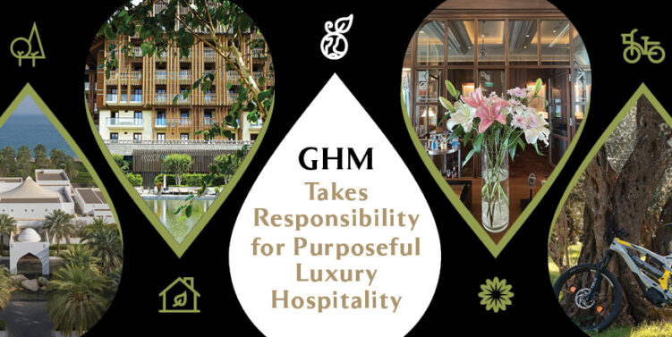 GHM Takes Responsibility for Purposeful Luxury Hospitality